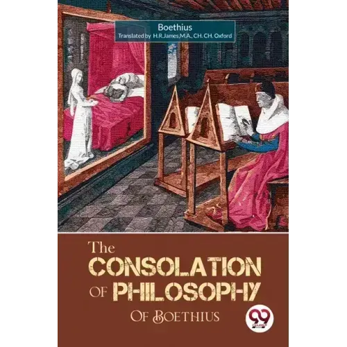 The Consolation of Philosophy of Boethius