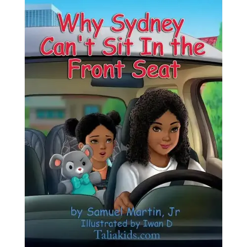 Why Sydney Can't Sit in the Front Seat: Seat belt and airbag safety for children