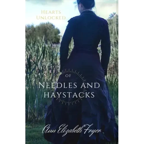 Of Needles and Haystacks: Hearts Unlocked Series