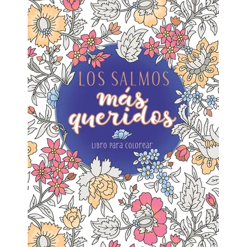 Los Salmos Más Queridos: Libro Para Colorear