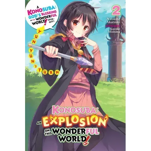 Konosuba: An Explosion on This Wonderful World!, Vol. 2 (Light Novel): Yunyun's Turn Volume 2