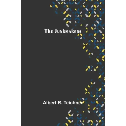 The Junkmakers