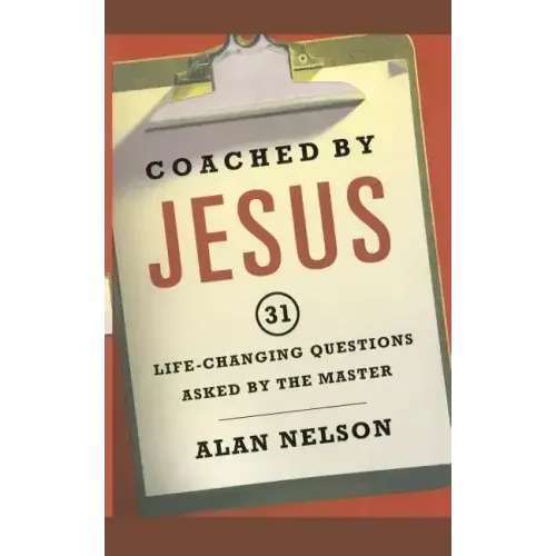 Coached by Jesus: 31 Lifechanging Questions Asked by the Master