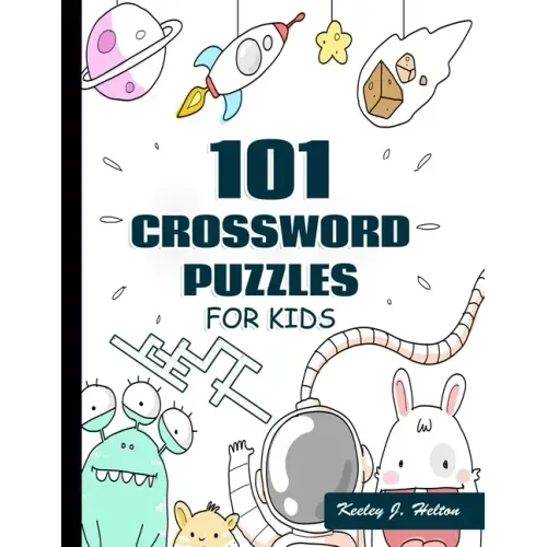 101 Crossword Puzzles for Kids: A Fun and Challenging Puzzle Book