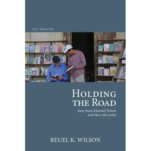 Holding the Road: Away from Edmund Wilson and Mary McCarthy