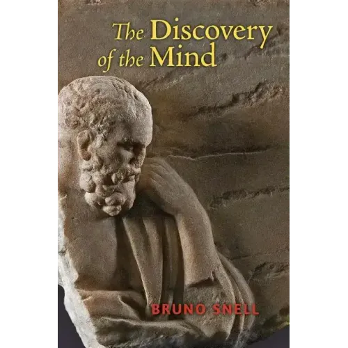 The Discovery of the Mind: The Greek Origins of European Thought