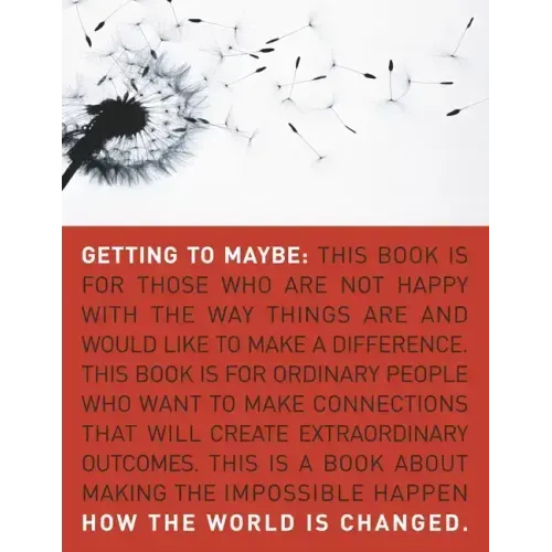 Getting to Maybe: How the World Is Changed