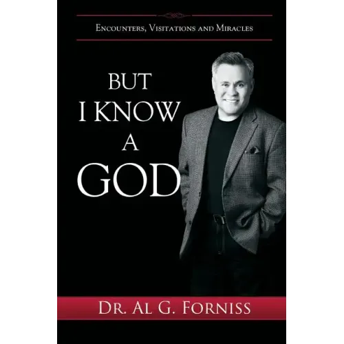 But I Know A God: Encounters, Visitations and Miracles