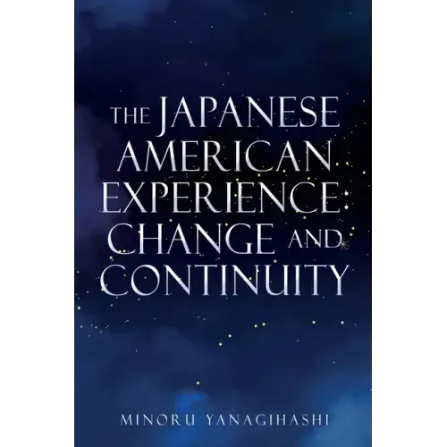 The Japanese American Experience: Change and Continuity