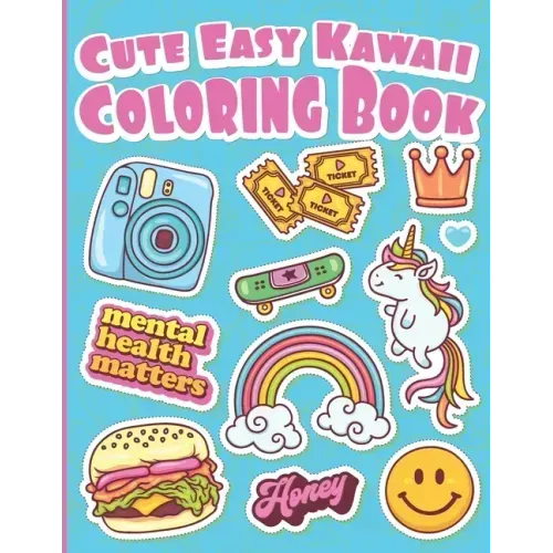 Cute Easy Kawaii Coloring Book: Gift for Kids full of Animals, Unicorns, Food, Drinks and More Really Cute Stuff to Color
