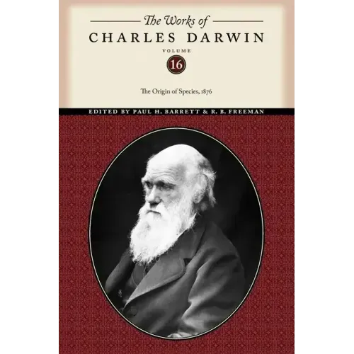 The Works of Charles Darwin, Volume 16: The Origin of Species, 1876