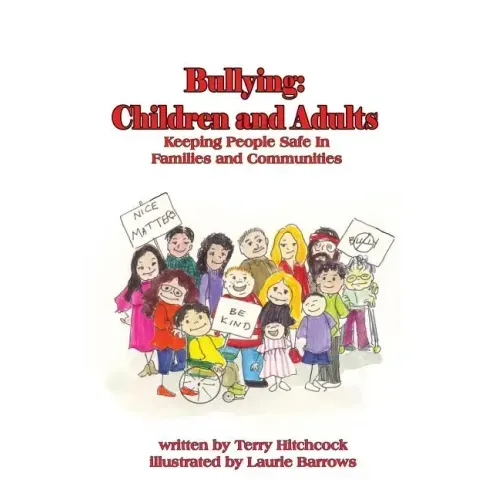 Bullying: Children and Adults: Keeping People Safe in Families and Communities