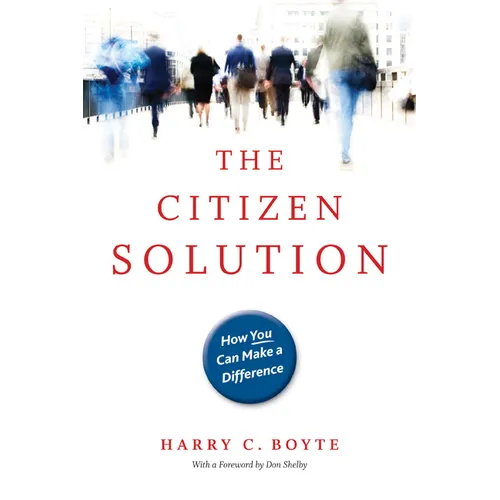 The Citizen Solution: How You Can Make a Difference