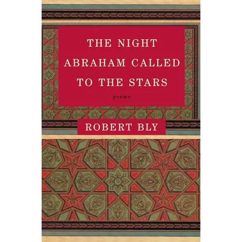 The Night Abraham Called to the Stars: Poems