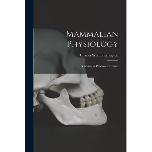 Mammalian Physiology: A Course of Practical Exercises