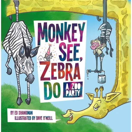 Monkey See, Zebra Do: A Zoo Party