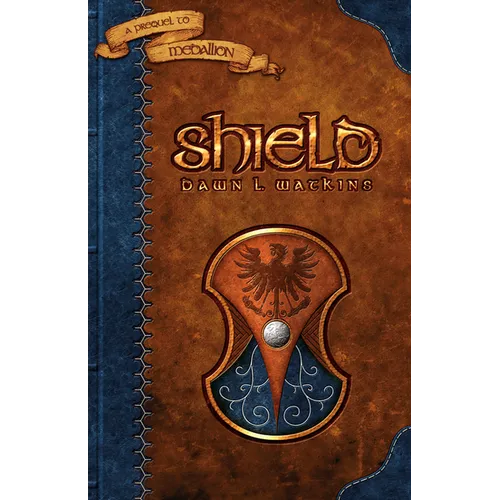 Sheild: A Prequel to Medallion