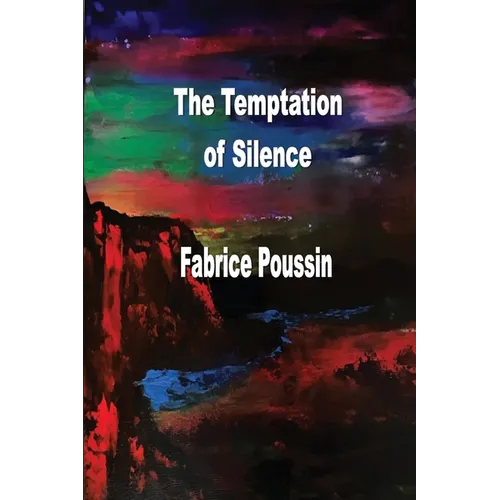The Temptation of Silence