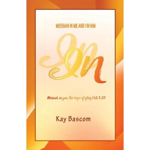 In: Messiah in Me and I in Him