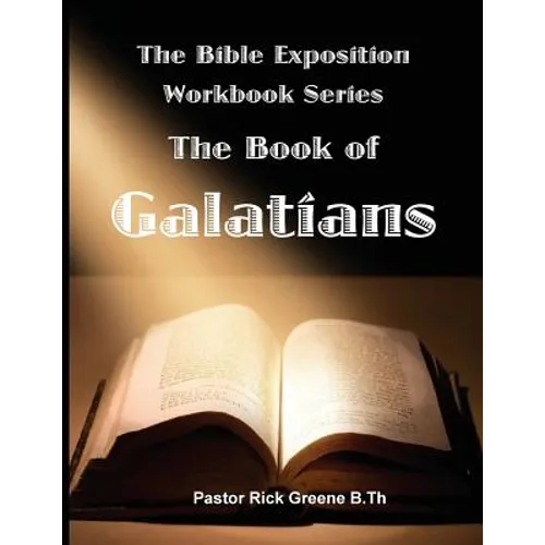 The Bible Exposition Series: The Book of Galatians