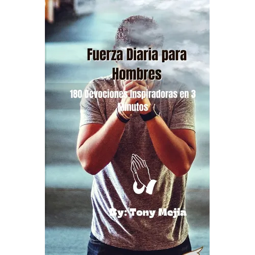 Fuerza Diaria de Los Hombres: 180 Devociones Inspiradoras en 3 Minutos