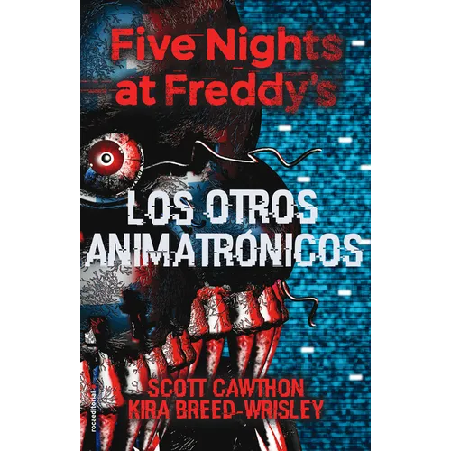 Five Nights at Freddy's. Los Otros Animatrónicos / The Twisted Ones