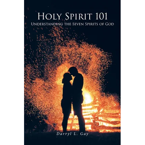 Holy Spirit 101: Understanding the Seven Spirits of God