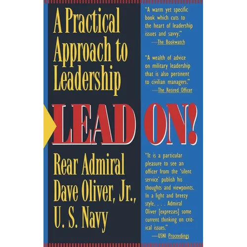 Lead On!: A Practical Approach to Leadership