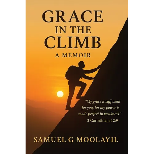 Grace in the Climb: A Memoir