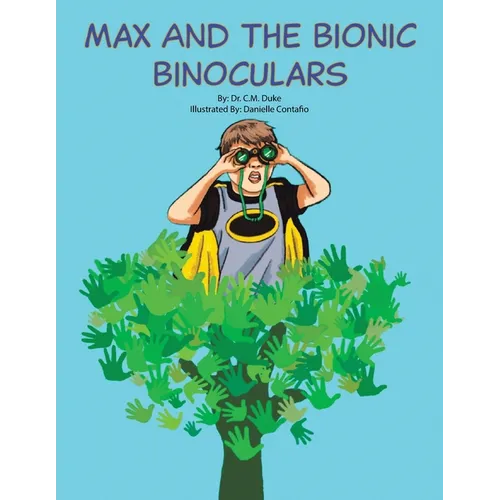 Max and the Bionic Binoculars