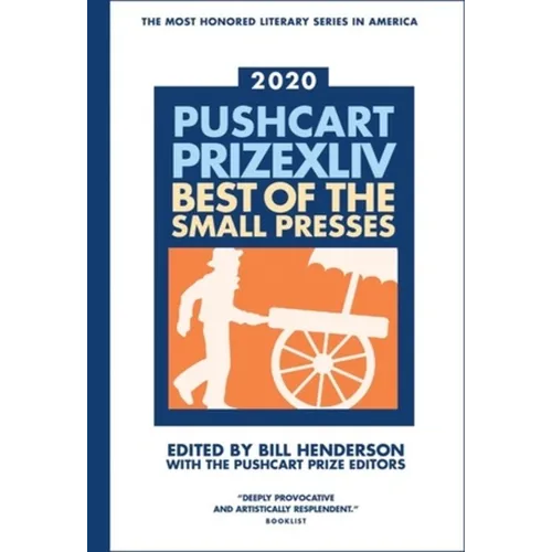 The Pushcart Prize XLLV: Best of the Small Presses 2020 Edition