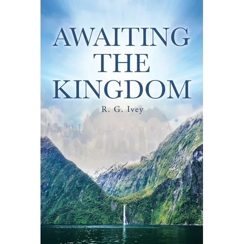 Awaiting the Kingdom