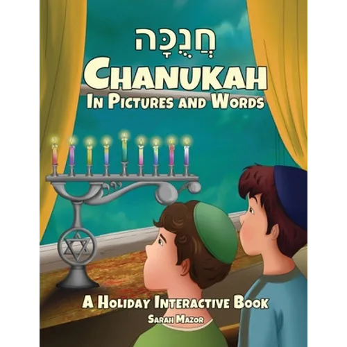 Chanukah in Pictures and Words: A Holiday Interactive Book