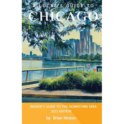 A Local's Guide to Chicago