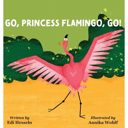 Go, Princess Flamingo, Go!