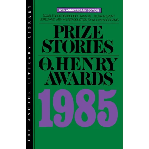 Prize Stories 1985: The O. Henry Awards