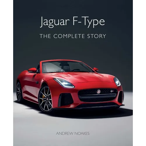 Jaguar F-Type: The Complete Story