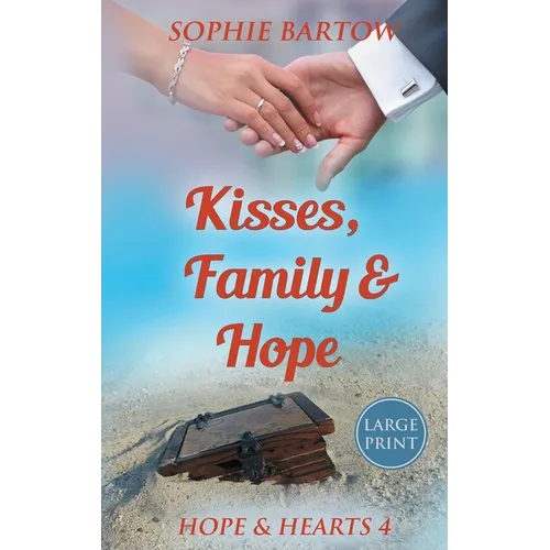 Kisses, Family & Hope: A Small-Town, Later-n-Life Mystery Romance-LARGE PRINT
