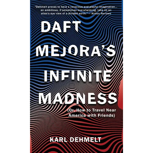 Daft Mejora's Infinite Madness: (Or, How to Travel Near America with Friends)