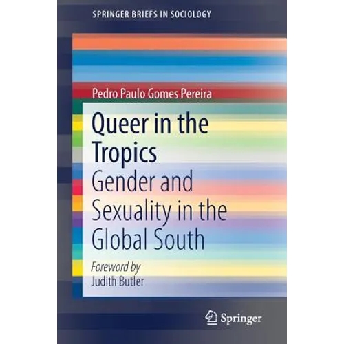 Queer in the Tropics: Gender and Sexuality in the Global South