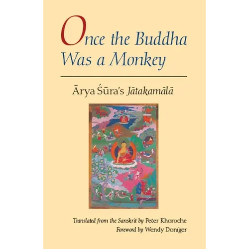Once the Buddha Was a Monkey: Arya Sura's "Jatakamala"