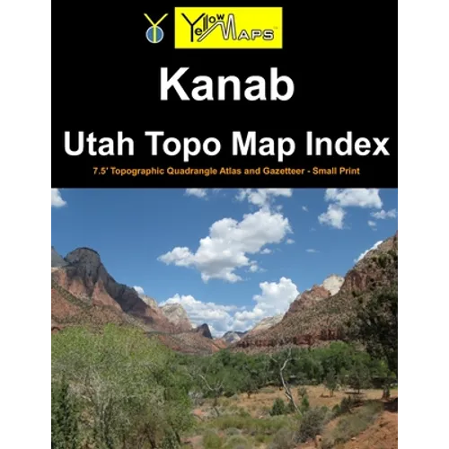 Kanab Utah Topo Map Index: 7.5' Topographic Quadrangle Atlas and Gazetteer - Small Print - Paperback