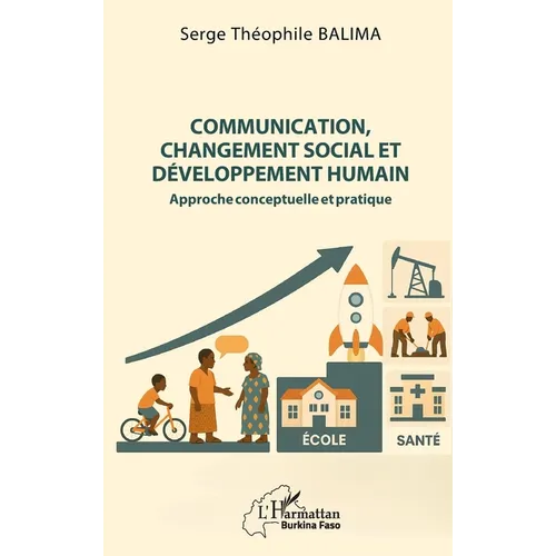 Communication, changement social et développement humain: Approche conceptuelle et pratique