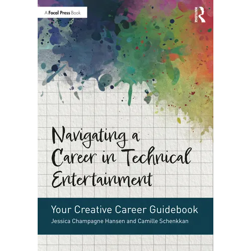 Navigating a Career in Technical Entertainment: Your Creative Career Guidebook