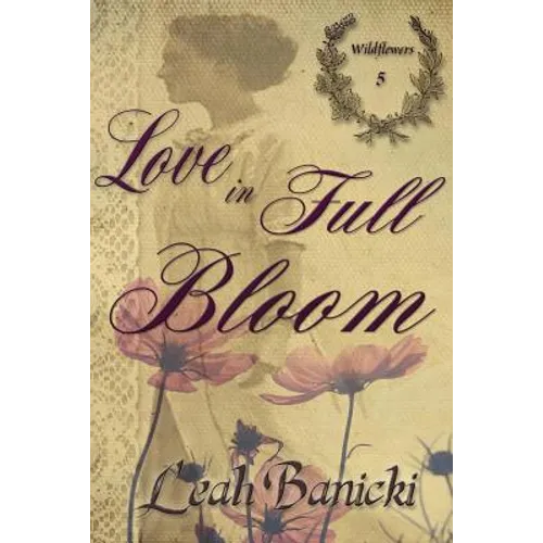 Love In Full Bloom