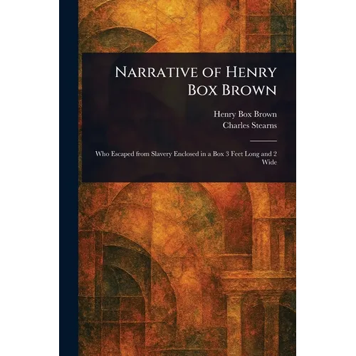 Narrative of Henry Box Brown