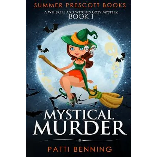 Mystical Murder: A Whiskers and Witches Cozy Mystery, Book 1
