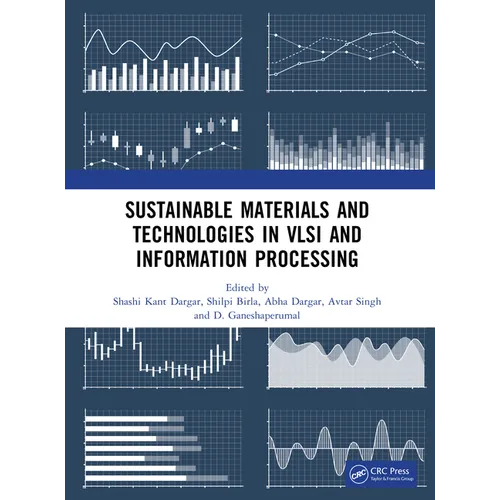 Sustainable Materials and Technologies in VLSI and Information Processing