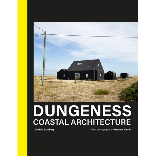 Dungeness: Coastal Architecture
