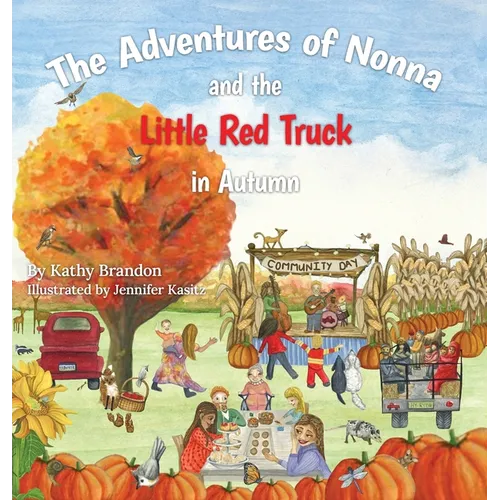 The Adventures of Nonna and the Little Red Truck in Autumn